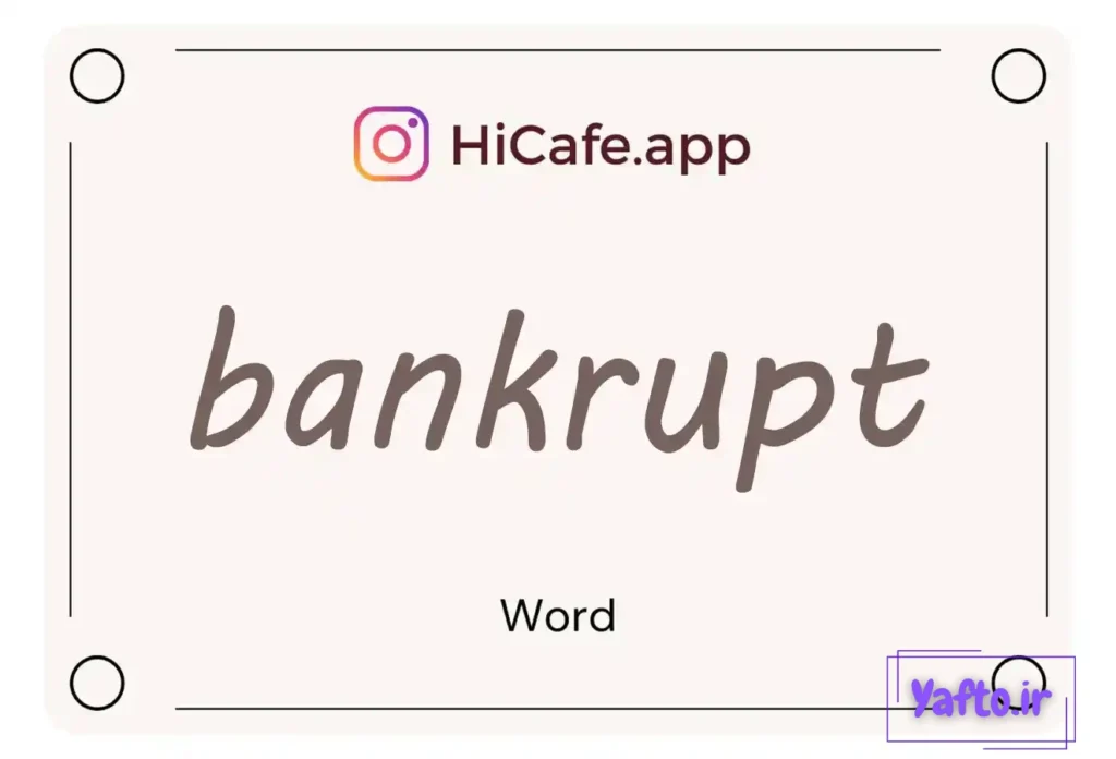Meaning and usage of bankrupt word