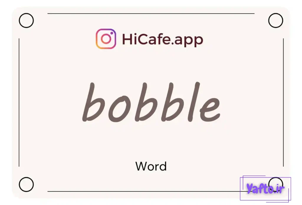 Meaning and usage of bobble word