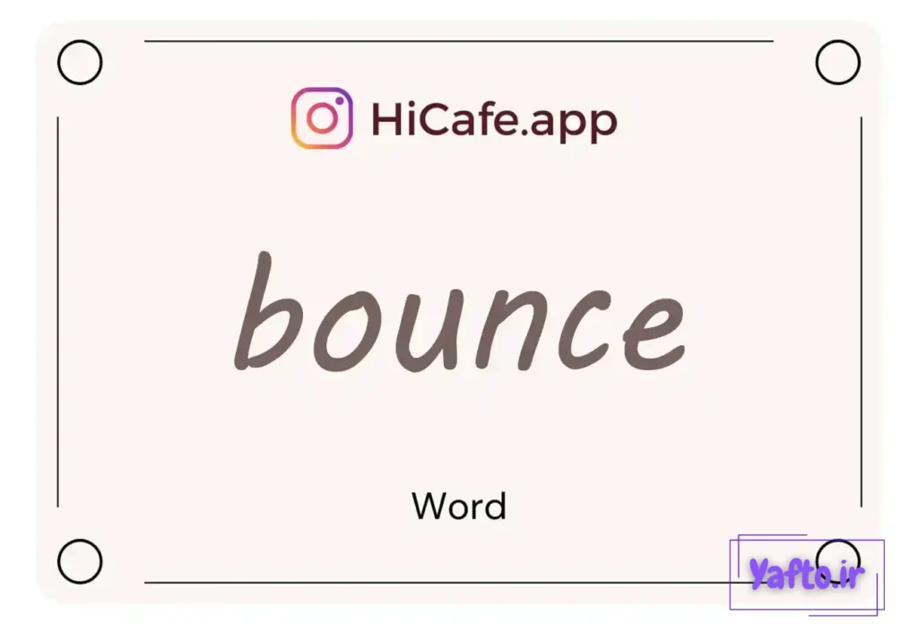 Meaning and usage of bounce word