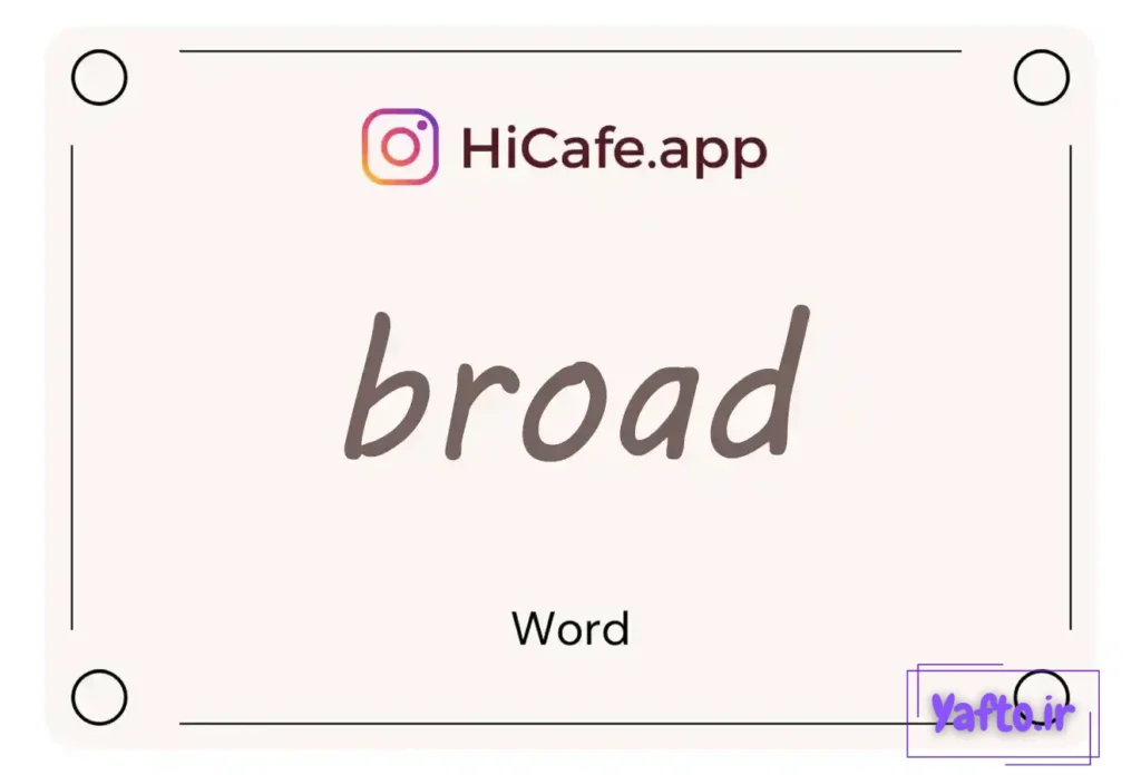 Meaning and usage of broad word