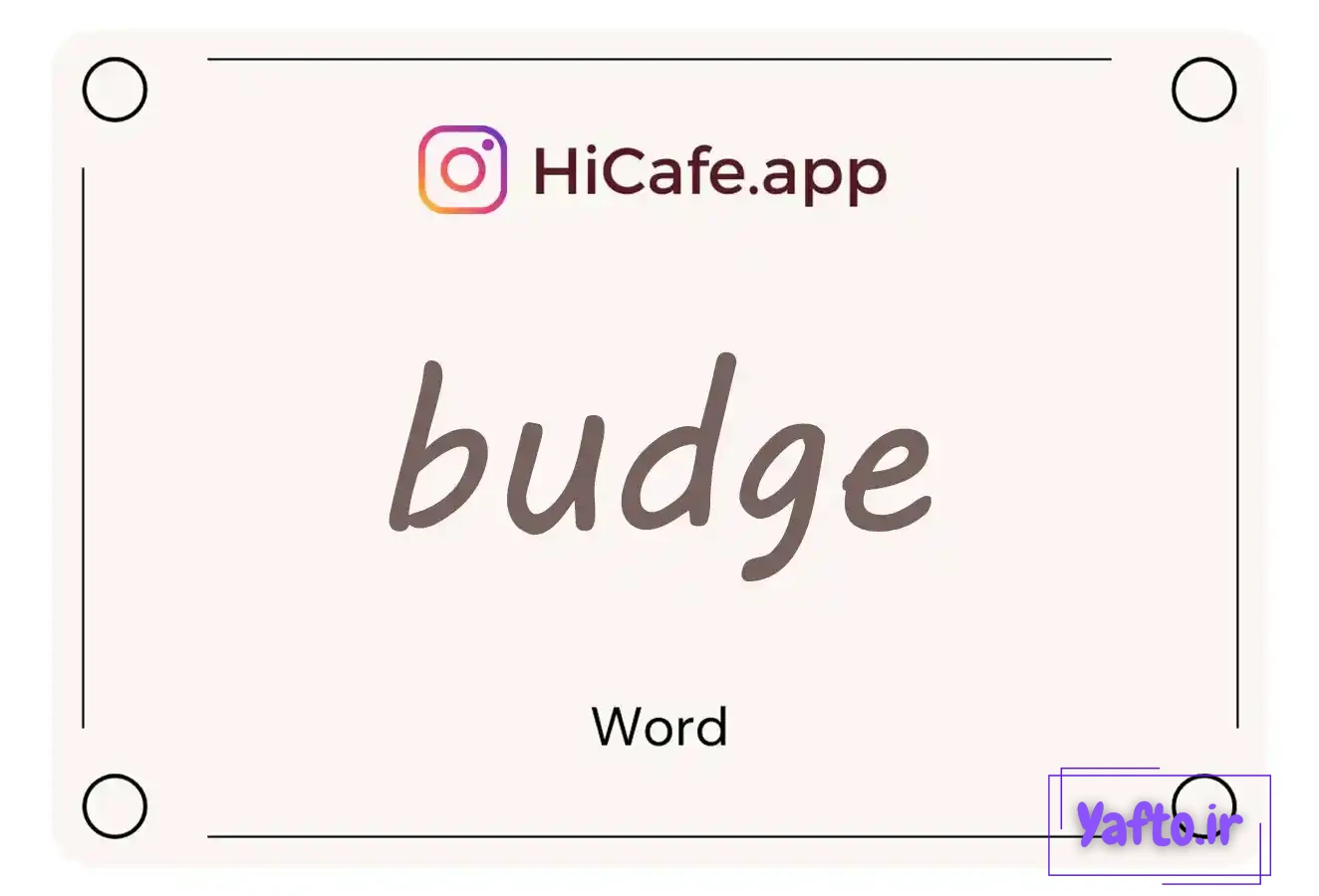 Meaning and usage of budge word