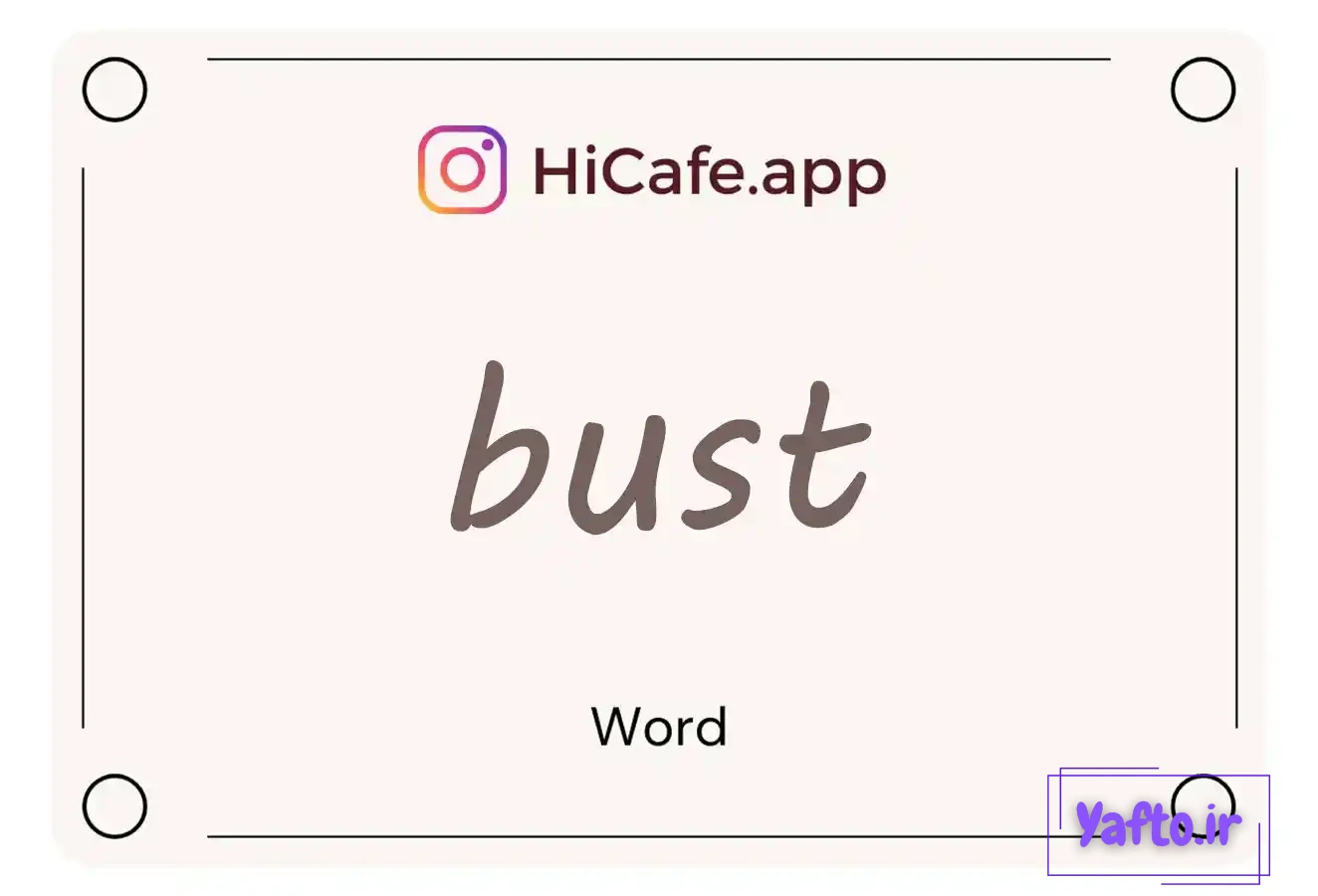 Meaning and usage of bust word