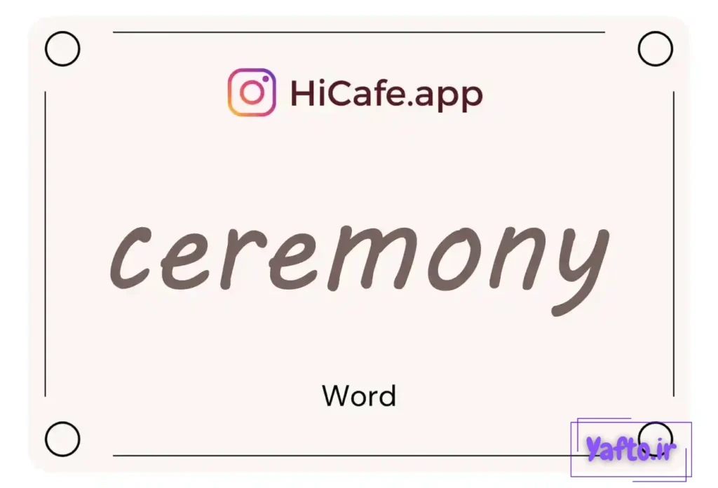 Meaning and usage of ceremony word