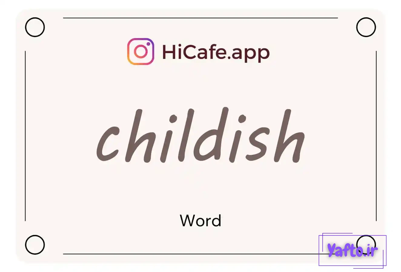 Meaning and usage of childish word