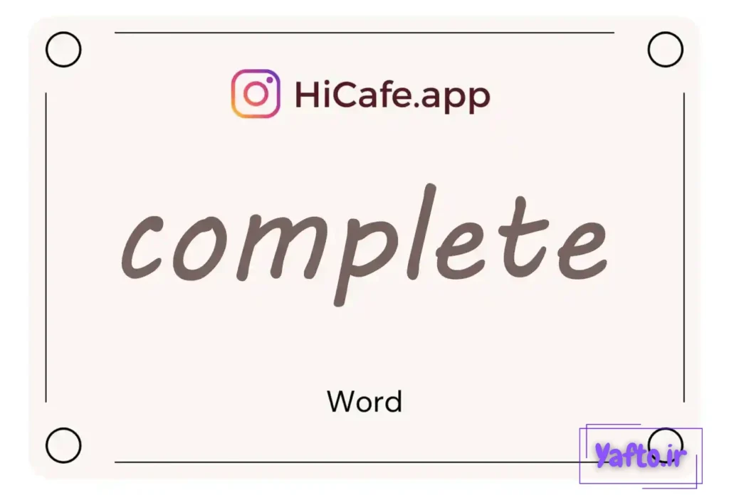 Meaning and usage of complete word