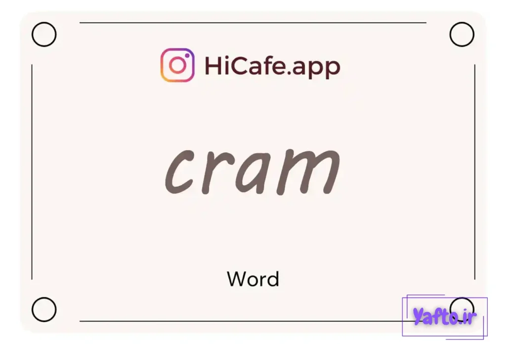 Meaning and usage of cram word