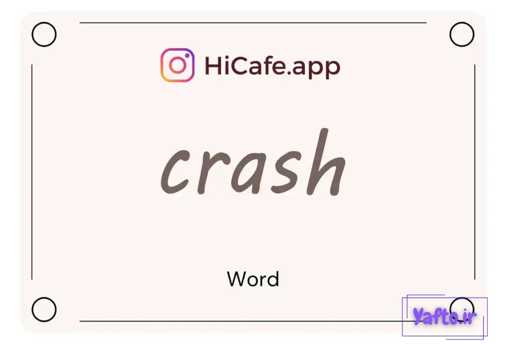 Meaning and usage of crash word