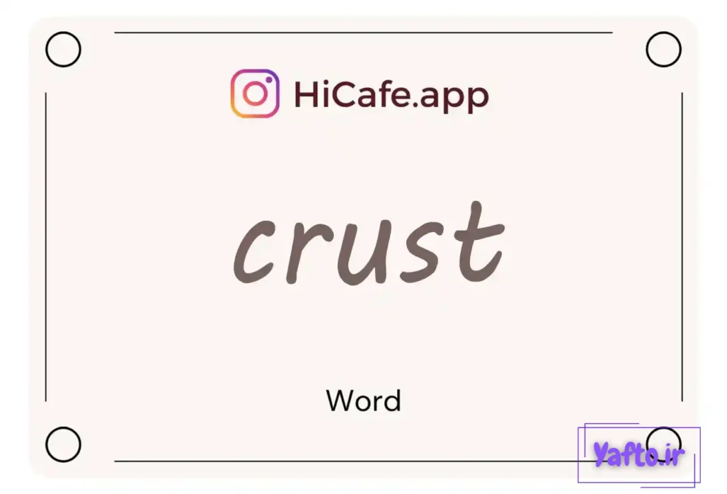 Meaning and usage of crust word
