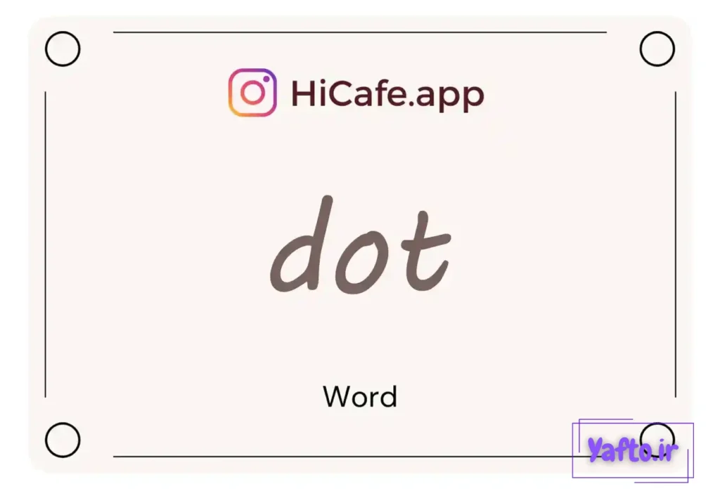 Meaning and usage of dot word