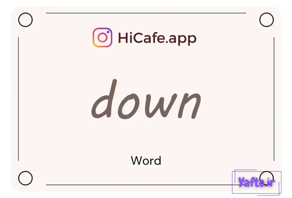 Meaning and usage of down word