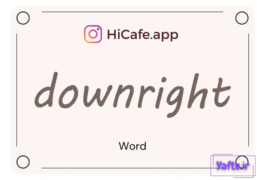 Meaning and usage of downright word