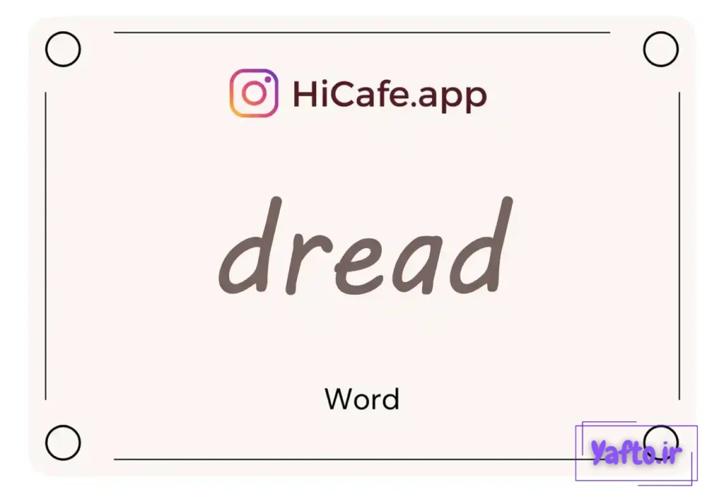Meaning and usage of dread word