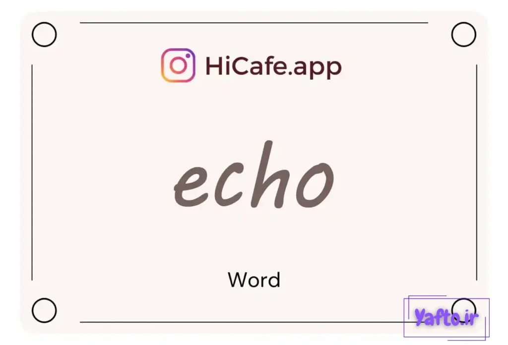 Meaning and usage of echo word
