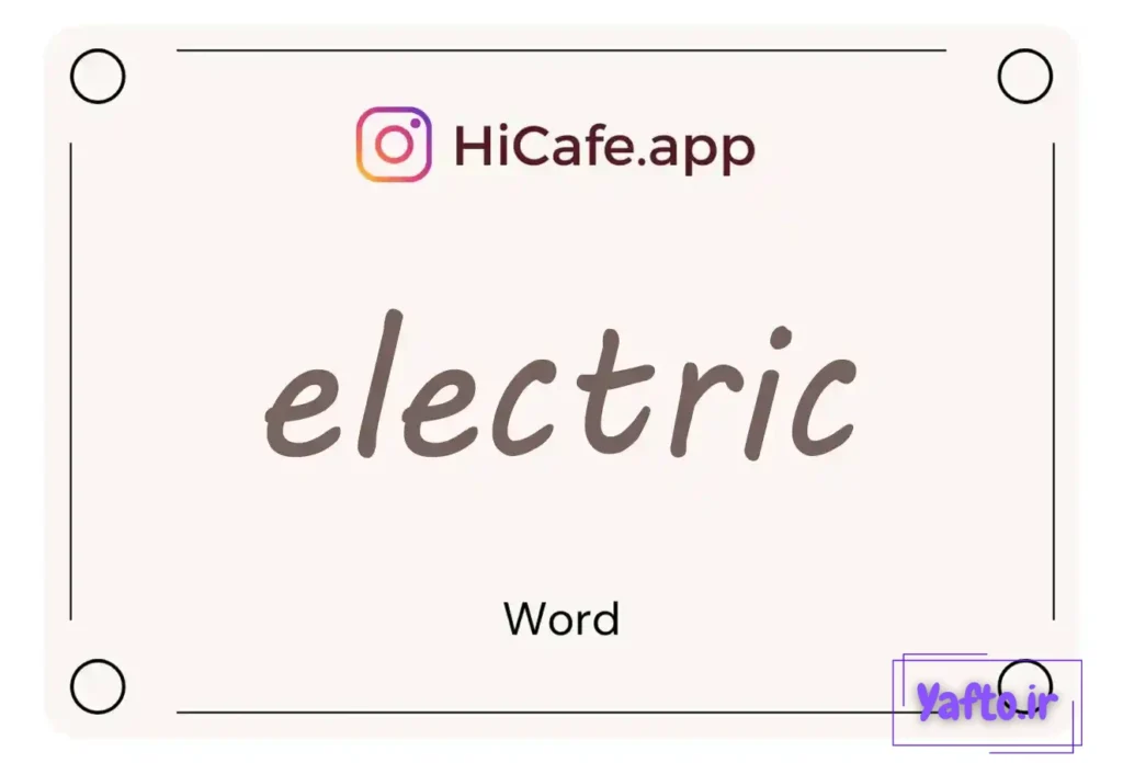 Meaning and usage of electric word