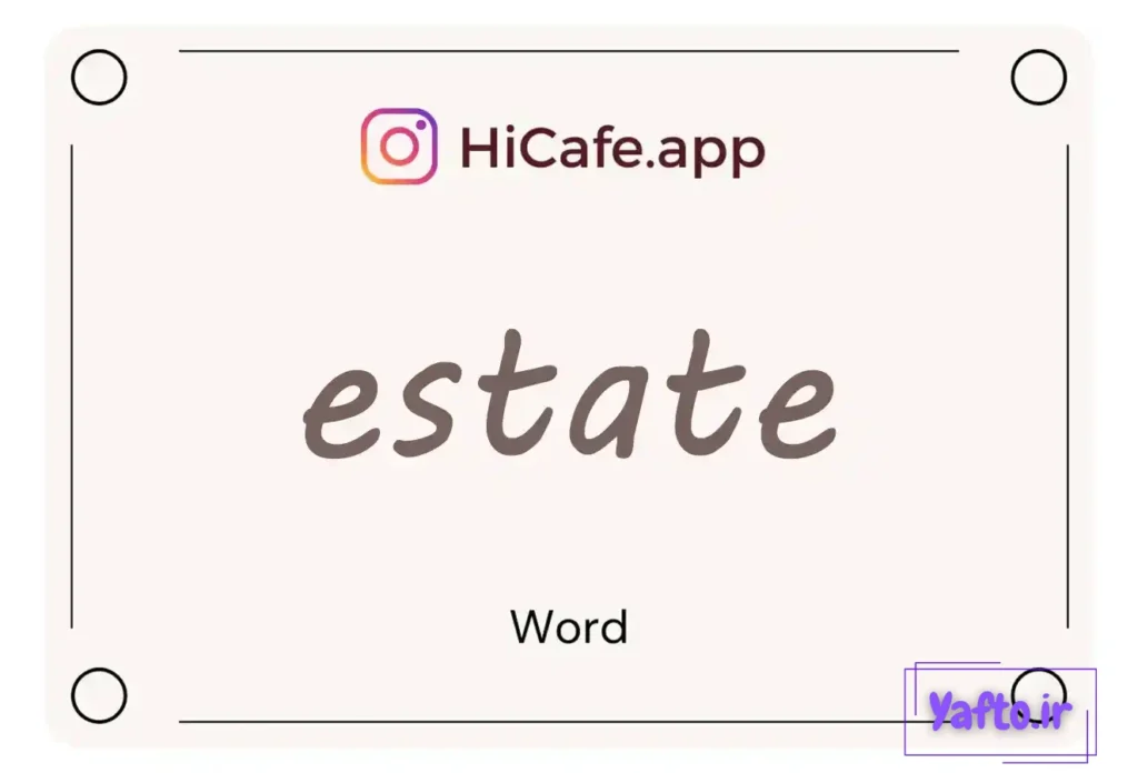 Meaning and usage of estate word