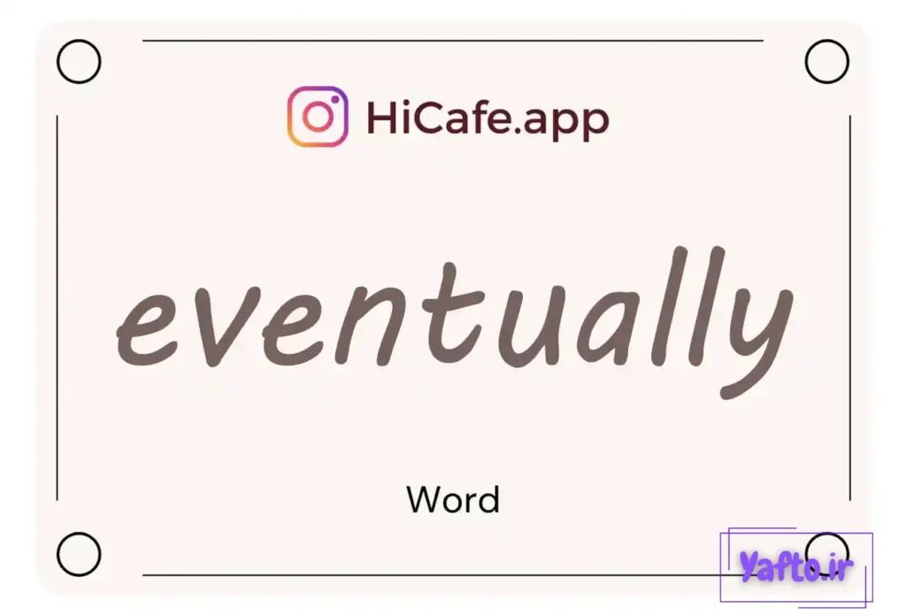 Meaning and usage of eventually word