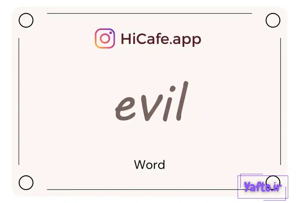 Meaning and usage of evil word