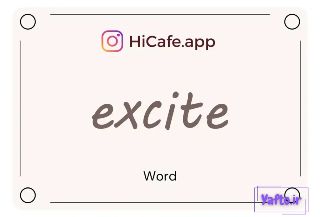 Meaning and usage of excite word