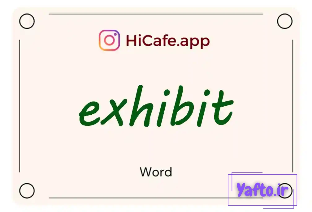 Meaning and usage of exhibit word