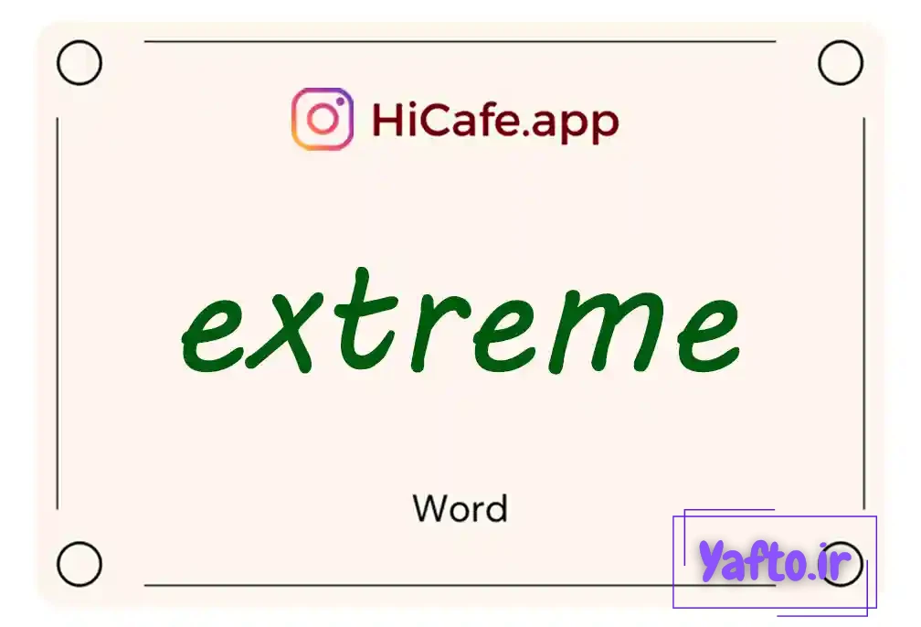 Meaning and usage of extreme word