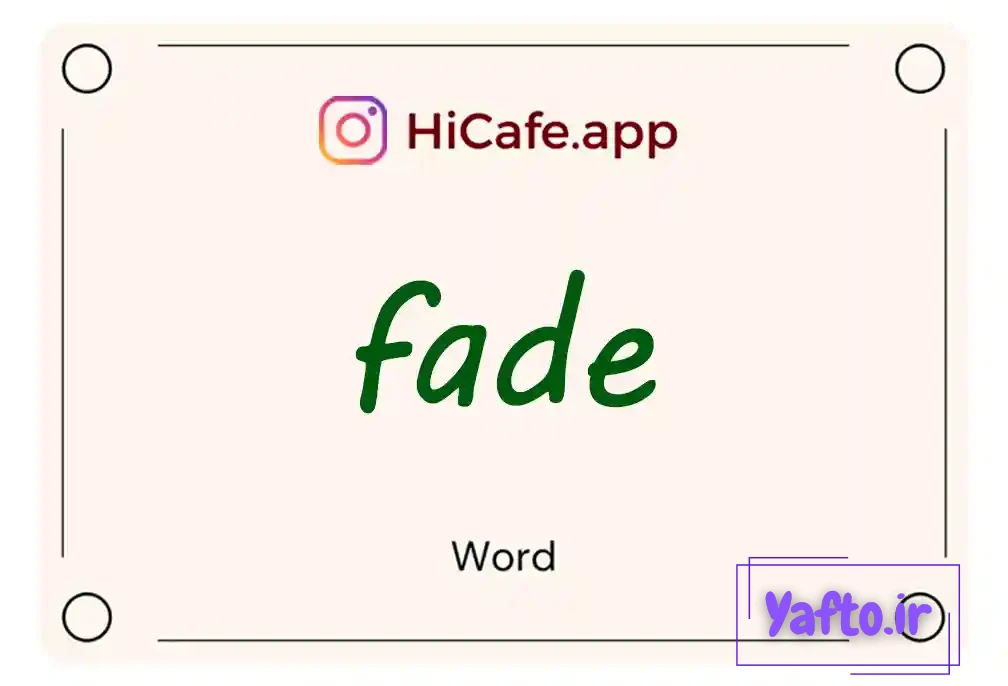 Meaning and usage of fade word