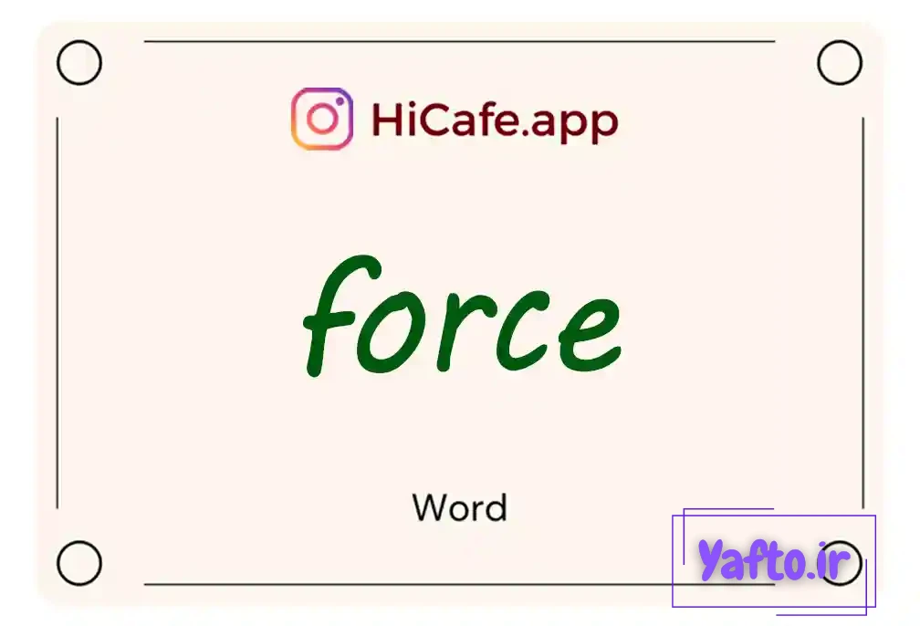 Meaning and usage of force word