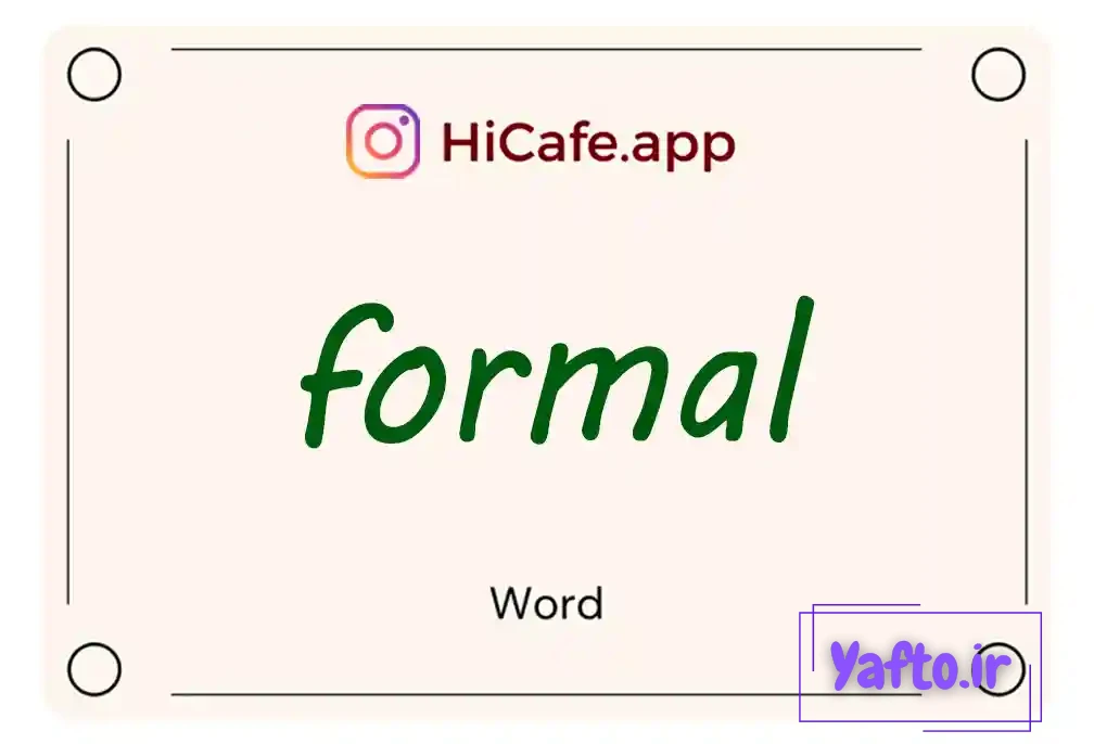 Meaning and usage of formal word