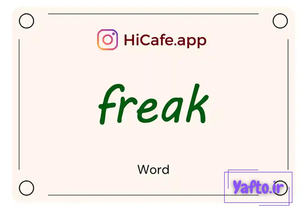 Meaning and usage of freak word