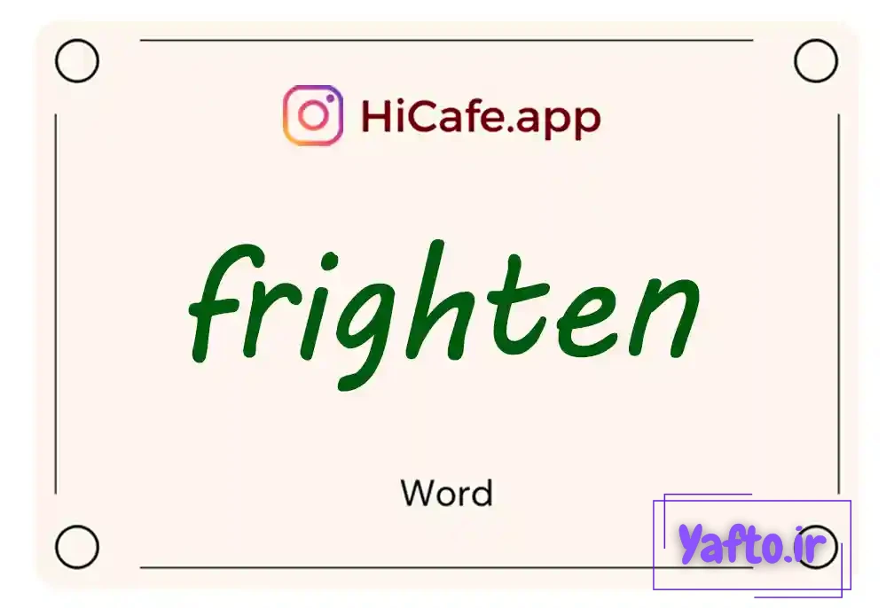 Meaning and usage of frighten word