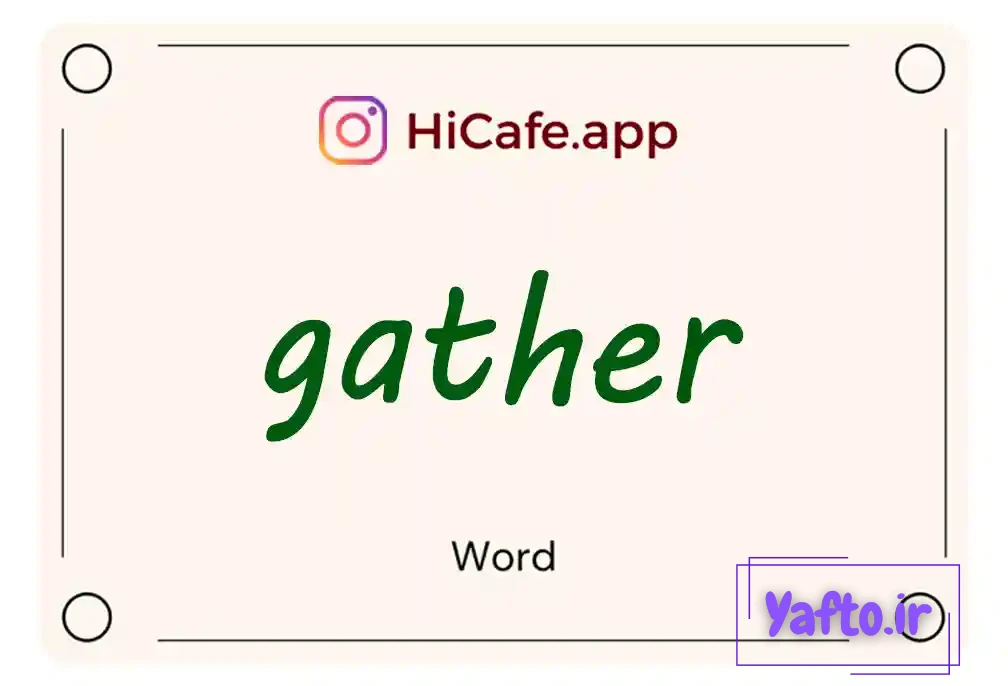 Meaning and usage of gather word