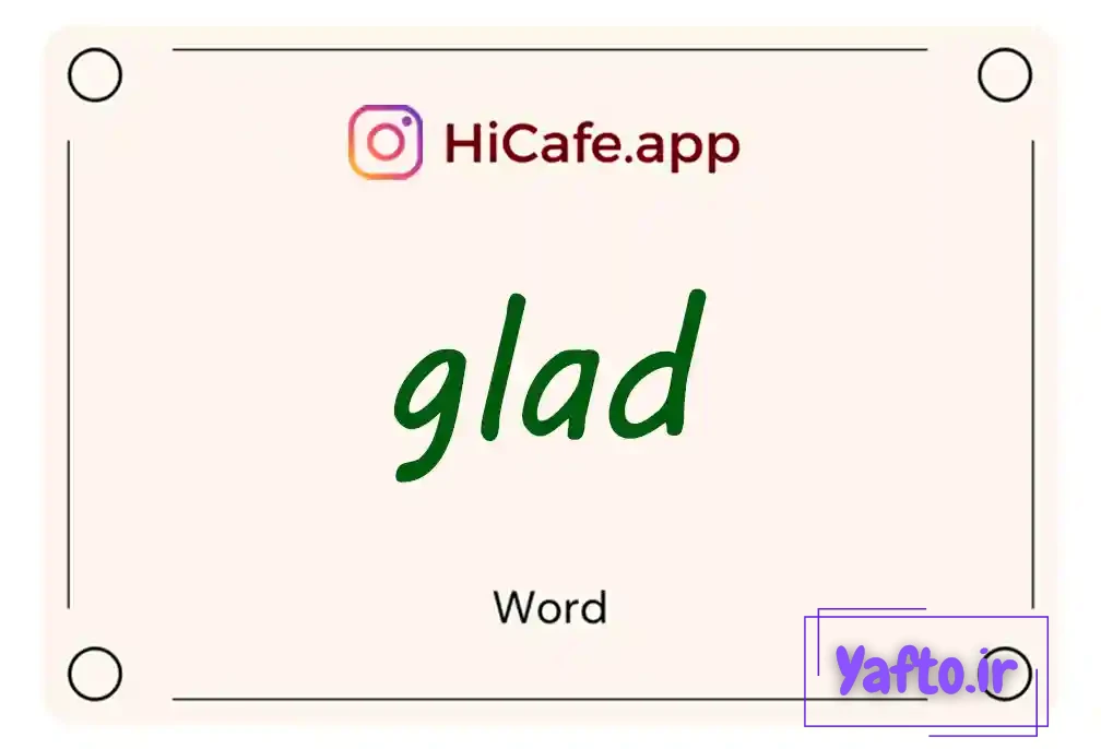 Meaning and usage of glad word