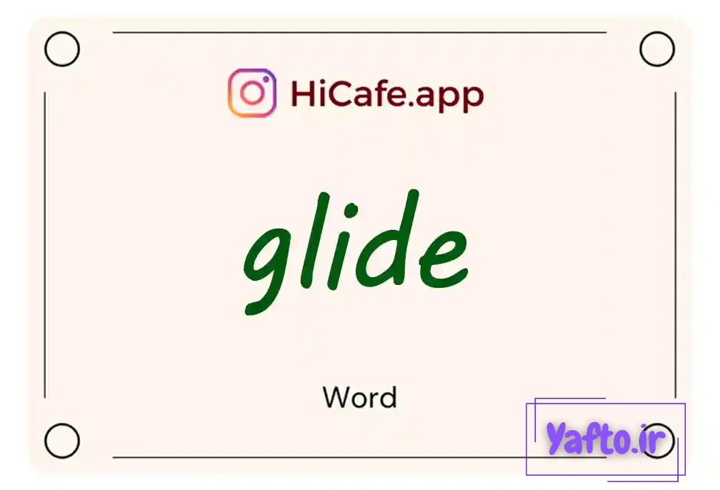 Meaning and usage of glide word