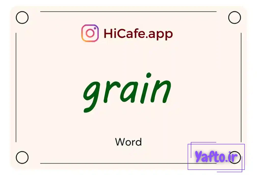 Meaning and usage of grain word