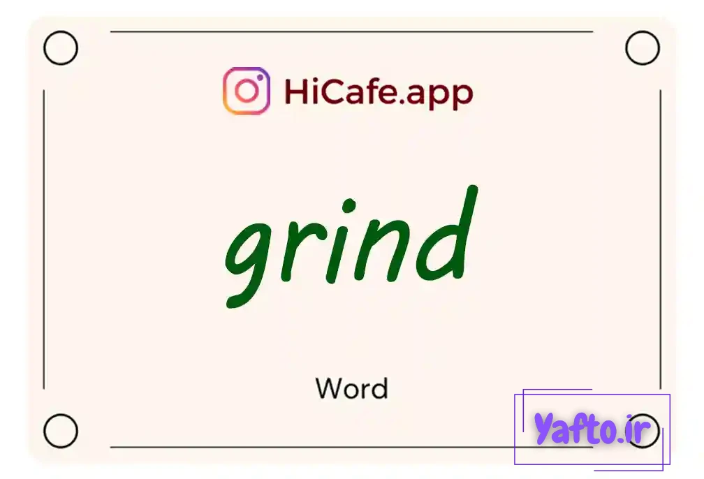 Meaning and usage of grind word