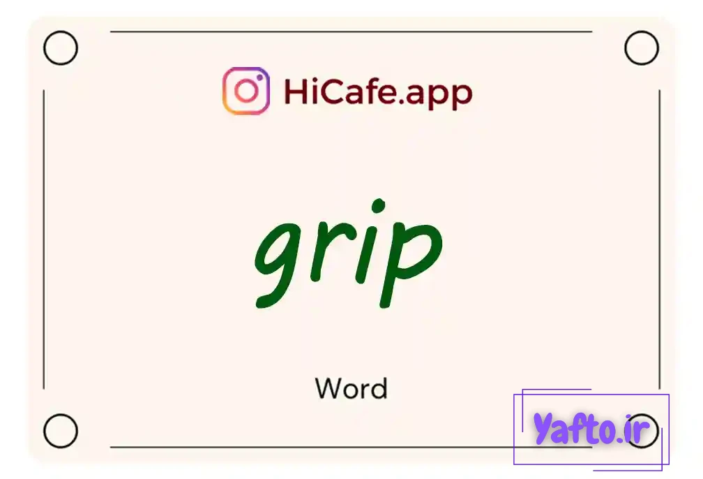 Meaning and usage of grip word
