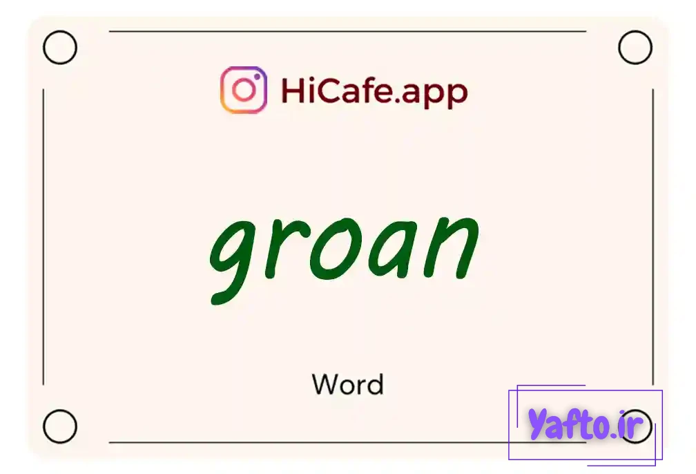 Meaning and usage of groan word
