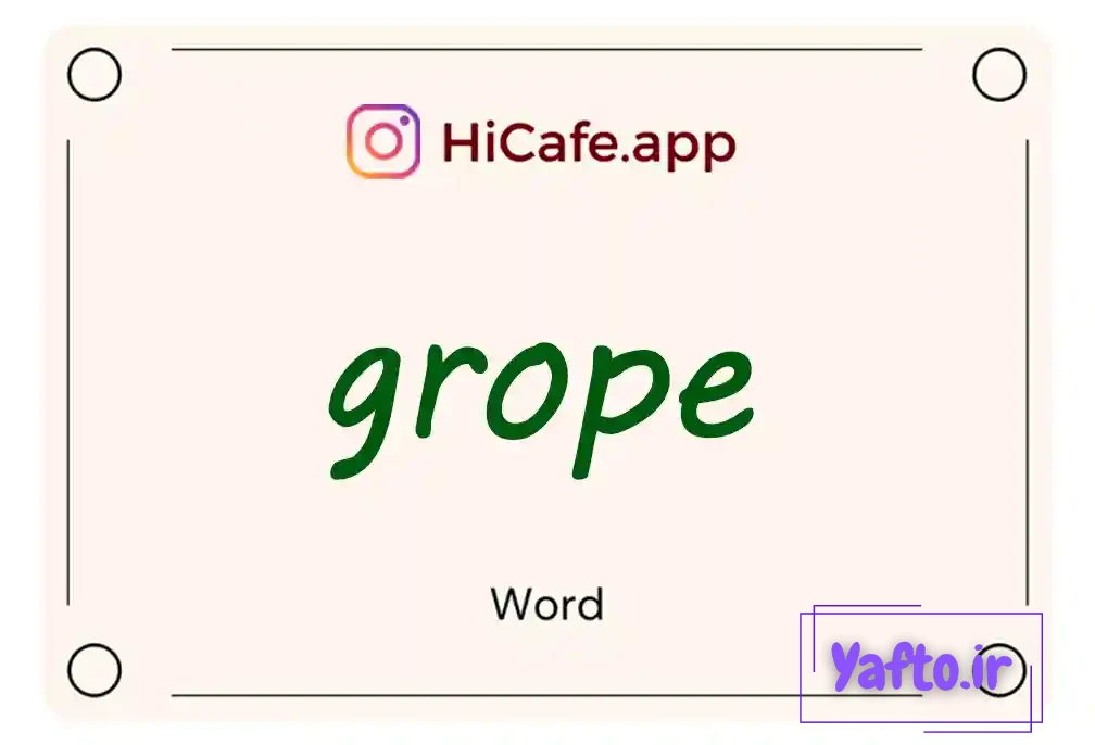 Meaning and usage of grope word
