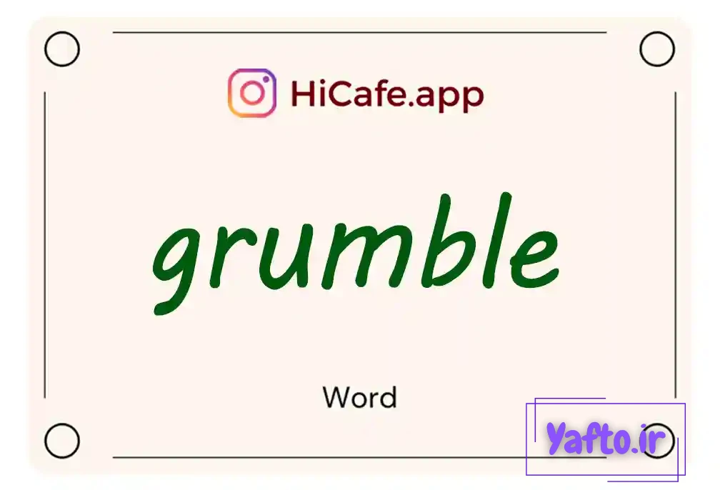 Meaning and usage of grumble word