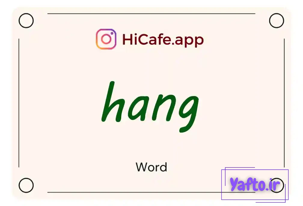 Meaning and usage of hang word