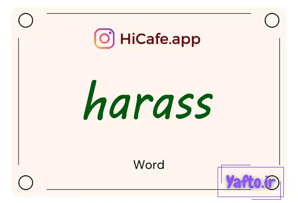 Meaning and usage of harass word