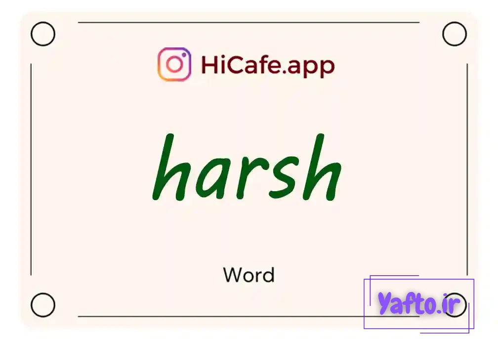 Meaning and usage of harsh word