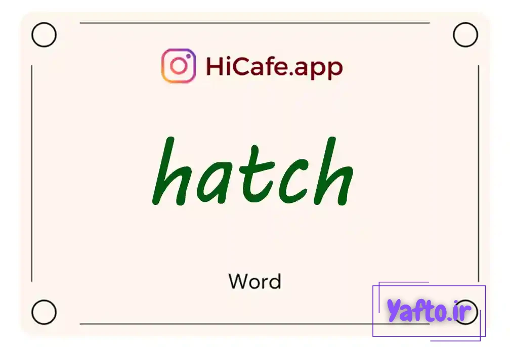 Meaning and usage of hatch word