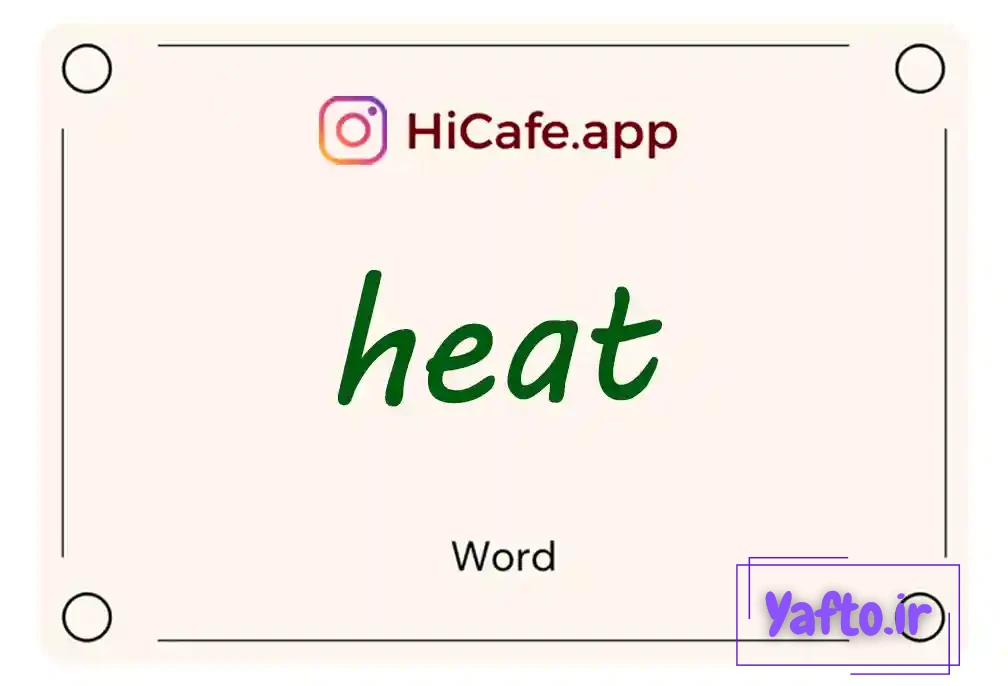Meaning and usage of heat word