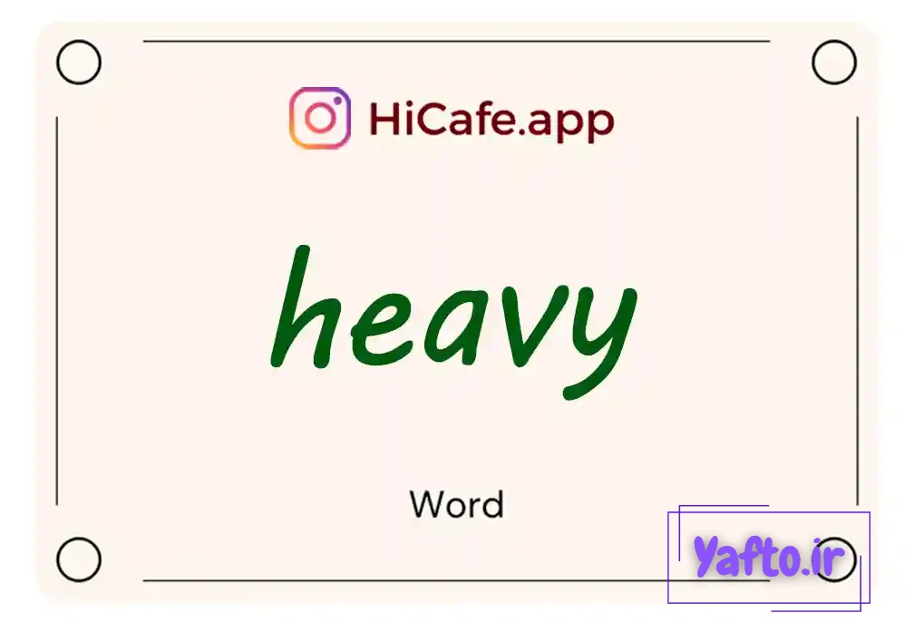Meaning and usage of heavy word