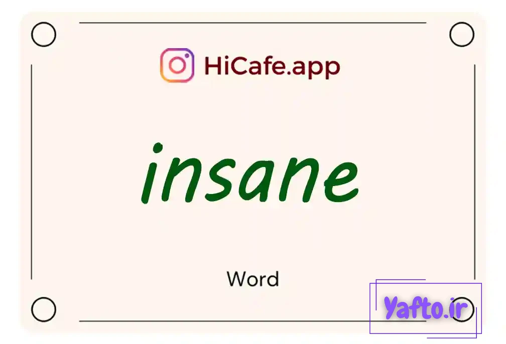 Meaning and usage of insane word