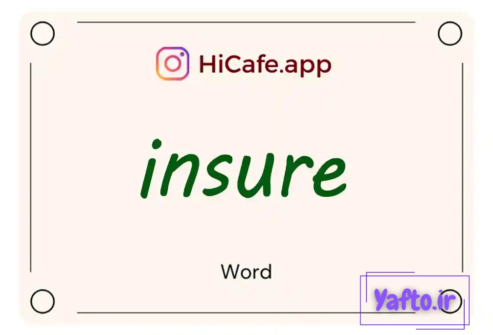 Meaning and usage of insure word
