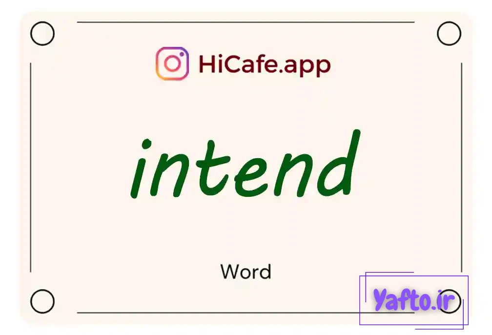 Meaning and usage of intend word