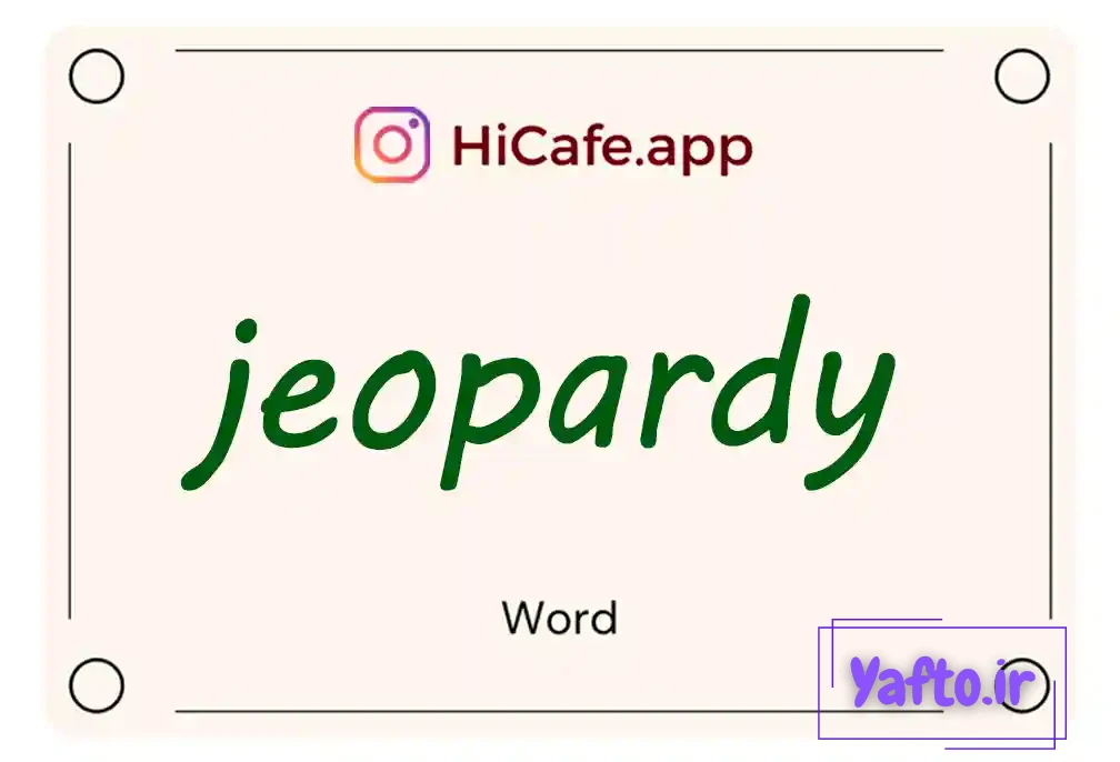 Meaning and usage of jeopardy word