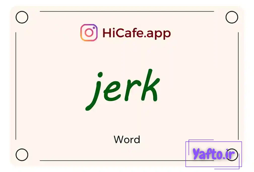 Meaning and usage of jerk word