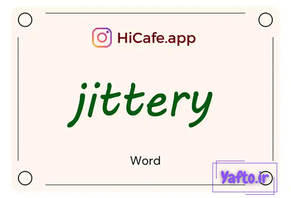 Meaning and usage of jittery word